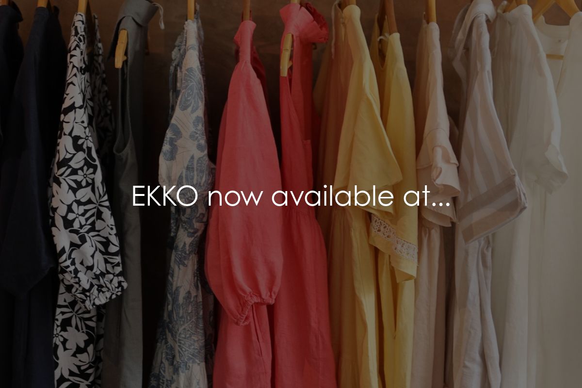 Your favorite EKKO Styles, Now Closer Than Ever...